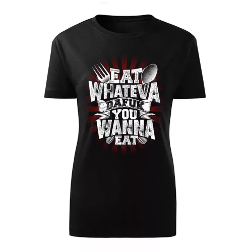 eat whateva…čierna dámske tričko