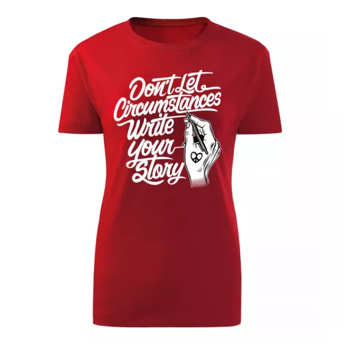 don't let circumstances…červená dámske tričko