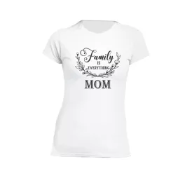 tričko family is everything mom