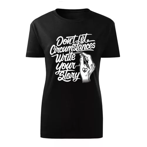 don't let circumstances…čierna dámske tričko