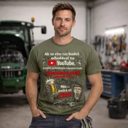   Ak ešte raz spomenieš YouTube... Zelená  tričko s motívom opravára traktorov