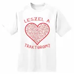 budete mojom traktorom? biele tričko s krátkym rukávom