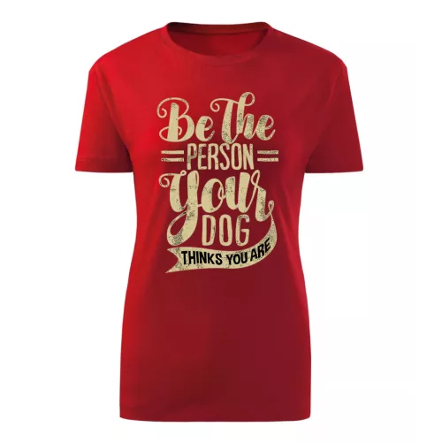 be the person…červená dámske tričko