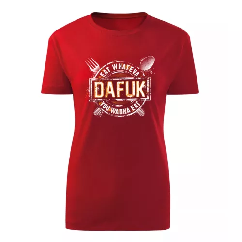 eat whateva dafuk…červená dámske tričko