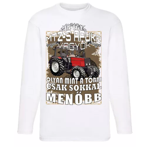 som otec mtz... tričko /belorusko/ dlhý rukáv biely