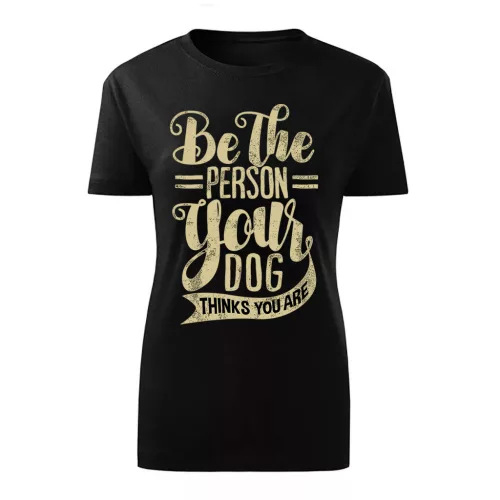 be the person…čierna dámske tričko